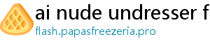 ai nude undresser free